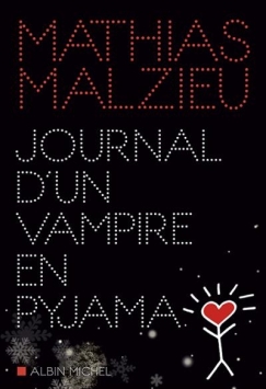 Journal d'un vampire en pyjama Mathias Malzieu