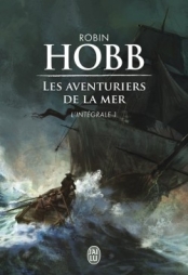 Les aventuriers de la mer 1 Robin Hobb