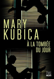 Mary Kubica A la tombée du jour