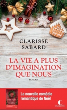 La vie a plus d'imagination que nous Clarisse Sabard